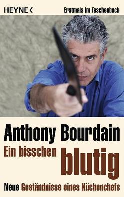 Ein bisschen blutig von Bourdain,  Anthony, Emmert,  Anne, Schlatterer,  Heike