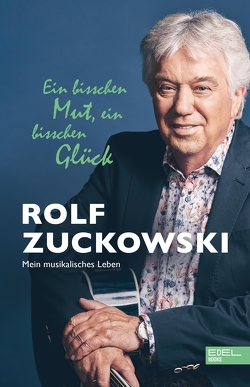 Ein bisschen Mut, ein bisschen Glück von Zuckowski,  Rolf