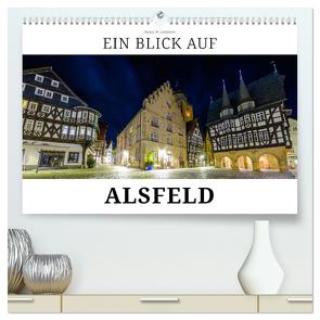 Ein Blick auf Alsfeld (hochwertiger Premium Wandkalender 2024 DIN A2 quer), Kunstdruck in Hochglanz von W. Lambrecht,  Markus