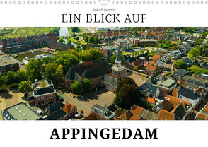 Ein Blick auf Appingedam (Wandkalender 2024 DIN A3 quer), CALVENDO Monatskalender von W. Lambrecht,  Markus
