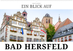 Ein Blick auf Bad Hersfeld (Wandkalender 2024 DIN A2 quer) von W. Lambrecht,  Markus