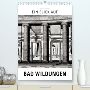Ein Blick auf Bad Wildungen (Premium, hochwertiger DIN A2 Wandkalender 2023, Kunstdruck in Hochglanz) von W. Lambrecht,  Markus
