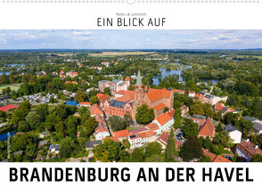 Ein Blick auf Brandenburg an der Havel (Wandkalender 2022 DIN A2 quer) von W. Lambrecht,  Markus