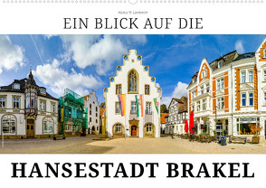 Ein Blick auf die Hansestadt Brakel (Wandkalender 2024 DIN A2 quer) von W. Lambrecht,  Markus