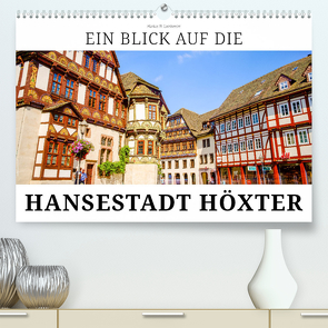 Ein Blick auf die Hansestadt Höxter (hochwertiger Premium Wandkalender 2024 DIN A2 quer), Kunstdruck in Hochglanz von W. Lambrecht,  Markus