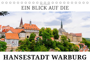 Ein Blick auf die Hansestadt Warburg (Tischkalender 2024 DIN A5 quer), CALVENDO Monatskalender von W. Lambrecht,  Markus