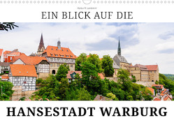 Ein Blick auf die Hansestadt Warburg (Wandkalender 2024 DIN A3 quer), CALVENDO Monatskalender von W. Lambrecht,  Markus