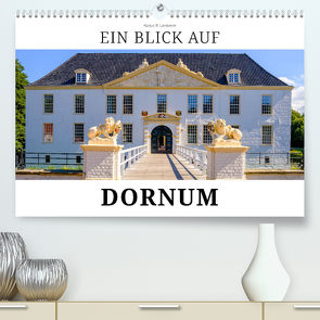 Ein Blick auf Dornum (hochwertiger Premium Wandkalender 2024 DIN A2 quer), Kunstdruck in Hochglanz von W. Lambrecht,  Markus