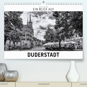Ein Blick auf Duderstadt (Premium, hochwertiger DIN A2 Wandkalender 2022, Kunstdruck in Hochglanz) von W. Lambrecht,  Markus