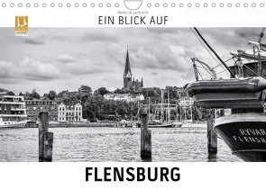 Ein Blick auf Flensburg (Wandkalender 2023 DIN A4 quer) von W. Lambrecht,  Markus