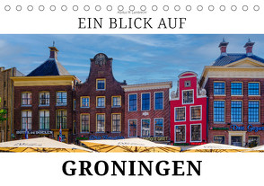 Ein Blick auf Groningen (Tischkalender 2024 DIN A5 quer), CALVENDO Monatskalender von W. Lambrecht,  Markus