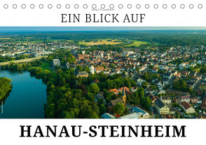 Ein Blick auf Hanau-Steinheim (Tischkalender 2024 DIN A5 quer), CALVENDO Monatskalender von W. Lambrecht,  Markus