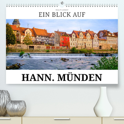 Ein Blick auf Hann. Münden (hochwertiger Premium Wandkalender 2024 DIN A2 quer), Kunstdruck in Hochglanz von W. Lambrecht,  Markus
