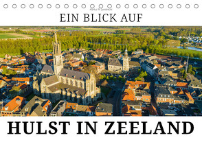 Ein Blick auf Hulst in Zeeland (Tischkalender 2024 DIN A5 quer), CALVENDO Monatskalender von W. Lambrecht,  Markus