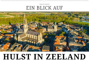 Ein Blick auf Hulst in Zeeland (Wandkalender 2024 DIN A2 quer), CALVENDO Monatskalender von W. Lambrecht,  Markus