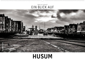Ein Blick auf Husum (Wandkalender 2022 DIN A2 quer) von W. Lambrecht,  Markus