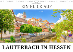 Ein Blick auf Lauterbach in Hessen (Wandkalender 2023 DIN A4 quer) von W. Lambrecht,  Markus