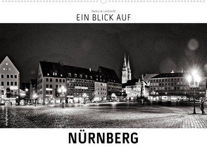 Ein Blick auf Nürnberg (Wandkalender 2022 DIN A2 quer) von W. Lambrecht,  Markus