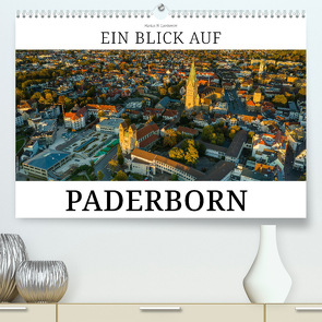 Ein Blick auf Paderborn (hochwertiger Premium Wandkalender 2024 DIN A2 quer), Kunstdruck in Hochglanz von W. Lambrecht,  Markus