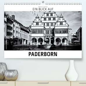 Ein Blick auf Paderborn (Premium, hochwertiger DIN A2 Wandkalender 2021, Kunstdruck in Hochglanz) von W. Lambrecht,  Markus