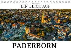 Ein Blick auf Paderborn (Tischkalender 2024 DIN A5 quer) von W. Lambrecht,  Markus