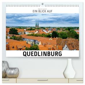 Ein Blick auf Quedlinburg (hochwertiger Premium Wandkalender 2024 DIN A2 quer), Kunstdruck in Hochglanz von W. Lambrecht,  Markus