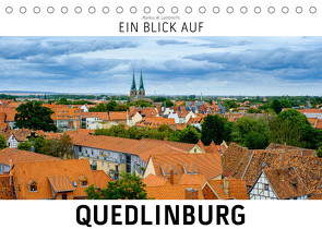 Ein Blick auf Quedlinburg (Tischkalender 2023 DIN A5 quer) von W. Lambrecht,  Markus