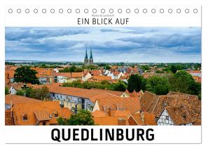 Ein Blick auf Quedlinburg (Tischkalender 2024 DIN A5 quer), CALVENDO Monatskalender von W. Lambrecht,  Markus