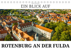Ein Blick auf Rotenburg an der Fulda (Tischkalender 2024 DIN A5 quer), CALVENDO Monatskalender von W. Lambrecht,  Markus