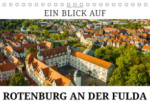 Ein Blick auf Rotenburg an der Fulda (Tischkalender 2024 DIN A5 quer) von W. Lambrecht,  Markus