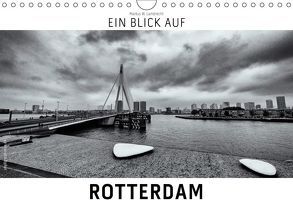Ein Blick auf Rotterdam (Wandkalender 2019 DIN A4 quer) von W. Lambrecht,  Markus