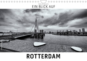 Ein Blick auf Rotterdam (Wandkalender 2023 DIN A4 quer) von W. Lambrecht,  Markus