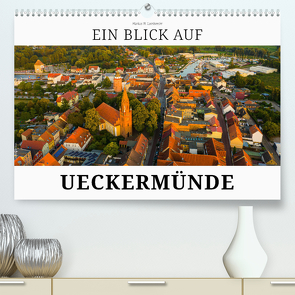 Ein Blick auf Ueckermünde (hochwertiger Premium Wandkalender 2024 DIN A2 quer), Kunstdruck in Hochglanz von W. Lambrecht,  Markus