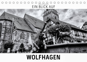 Ein Blick auf Wolfhagen (Tischkalender 2022 DIN A5 quer) von W. Lambrecht,  Markus