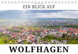 Ein Blick auf Wolfhagen (Tischkalender 2024 DIN A5 quer), CALVENDO Monatskalender von W. Lambrecht,  Markus