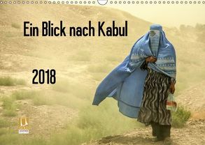 Ein Blick nach Kabul (Wandkalender 2018 DIN A3 quer) von Haas www.dirkhaas.com,  Dirk