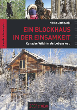 Ein Blockhaus in der Einsamkeit von Lischewski,  Nicole
