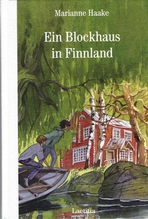 Ein Blockhaus in Finnland von Eisenburger,  Doris, Haake,  Marianne