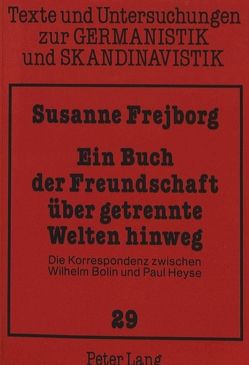 Ein Buch der Freundschaft über getrennte Welten hinweg von Frejborg,  Susanne