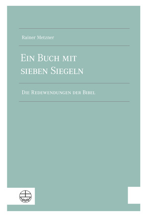 Ein Buch mit sieben Siegeln von Metzner,  Rainer