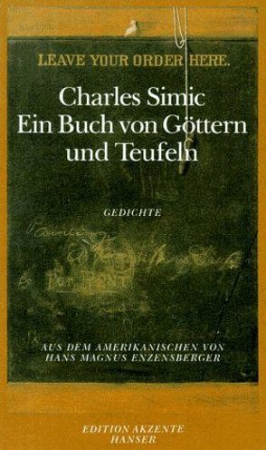 Ein Buch von Göttern und Teufeln von Bitter,  Rudolf von, Enzensberger,  Hans Magnus, Simic,  Charles