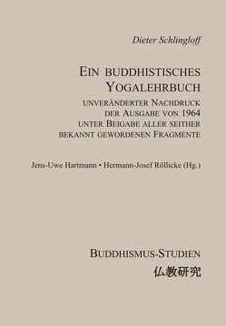 Ein buddhistisches Yogalehrbuch von Hartmann,  Jens U, Röllicke,  Hermann J, Schlingloff,  Dieter