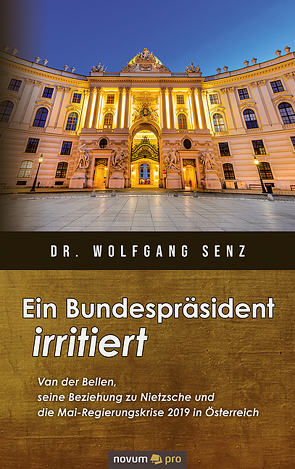 Ein Bundespräsident irritiert von Senz,  Wolfgang