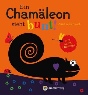 Ein Chamäleon sieht bunt! von Bijsterbosch,  Anita, Rometsch,  Martin