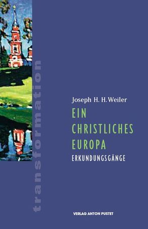 Ein christliches Europa von Böckenförde,  Ernst W., Reimer,  Franz, Weiler,  Joseph H