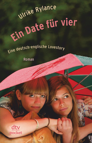 Ein Date für vier Eine deutsch-englische Love Story von Rylance,  Ulrike