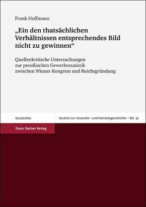 „Ein den thatsächlichen Verhältnissen entsprechendes Bild nicht zu gewinnen“ von Hoffmann,  Frank