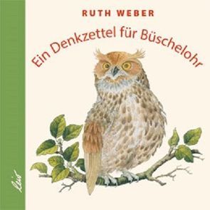 Ein Denkzettel für Büschelohr von Weber,  Ruth