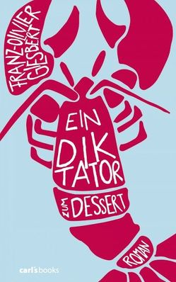 Ein Diktator zum Dessert von Giesbert,  Franz-Olivier, Segerer,  Katrin