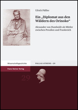Ein „Diplomat aus den Wäldern des Orinoko“ von Päßler,  Ulrich